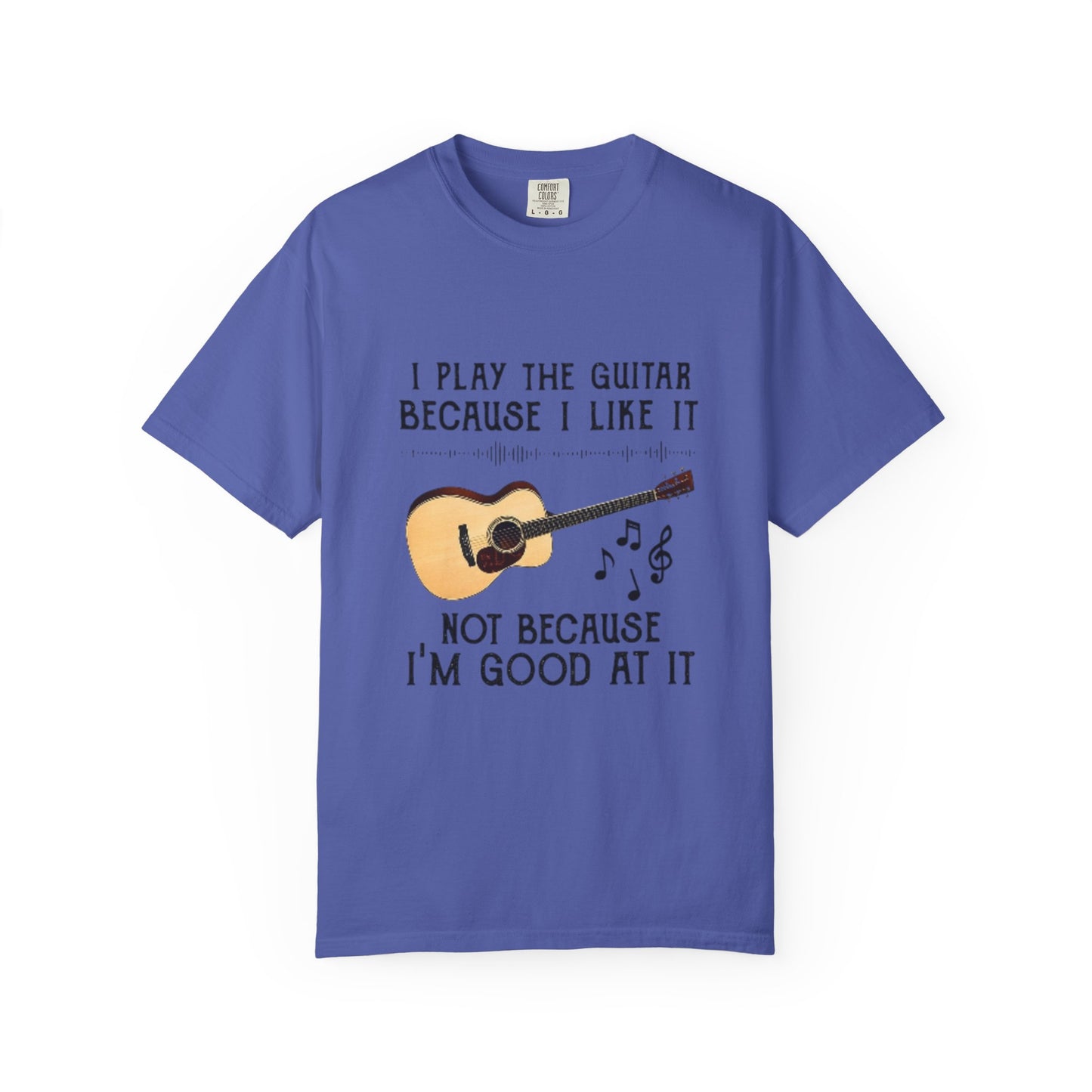 Musical Inspiration T-Shirt - I Play the Guitar, Casual Wear, Music Lover Gift, Birthday Present, Hobbyist Apparel