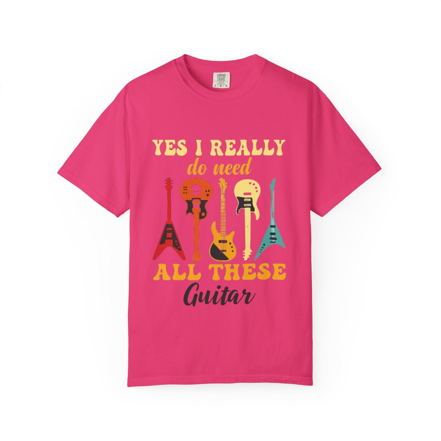 Guitar Lovers Unisex T-shirt, Music Enthusiast Gift, Fun Yes I Really Do Need All These, Casual Wear, Birthday Shirt, Music Festival Tee