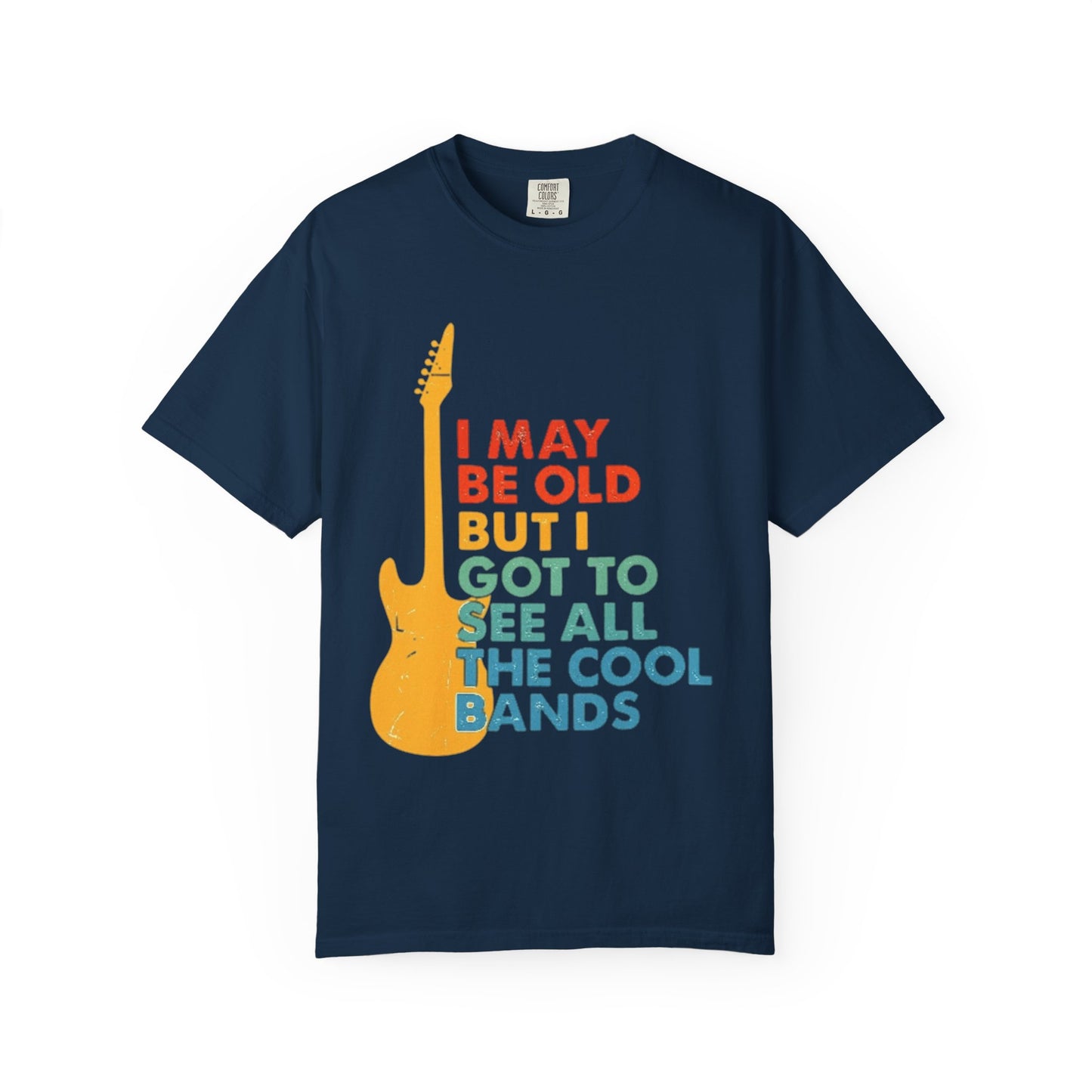 I May Be Old But I Got To See All The Cool Bands Retro Guitar T-Shirt