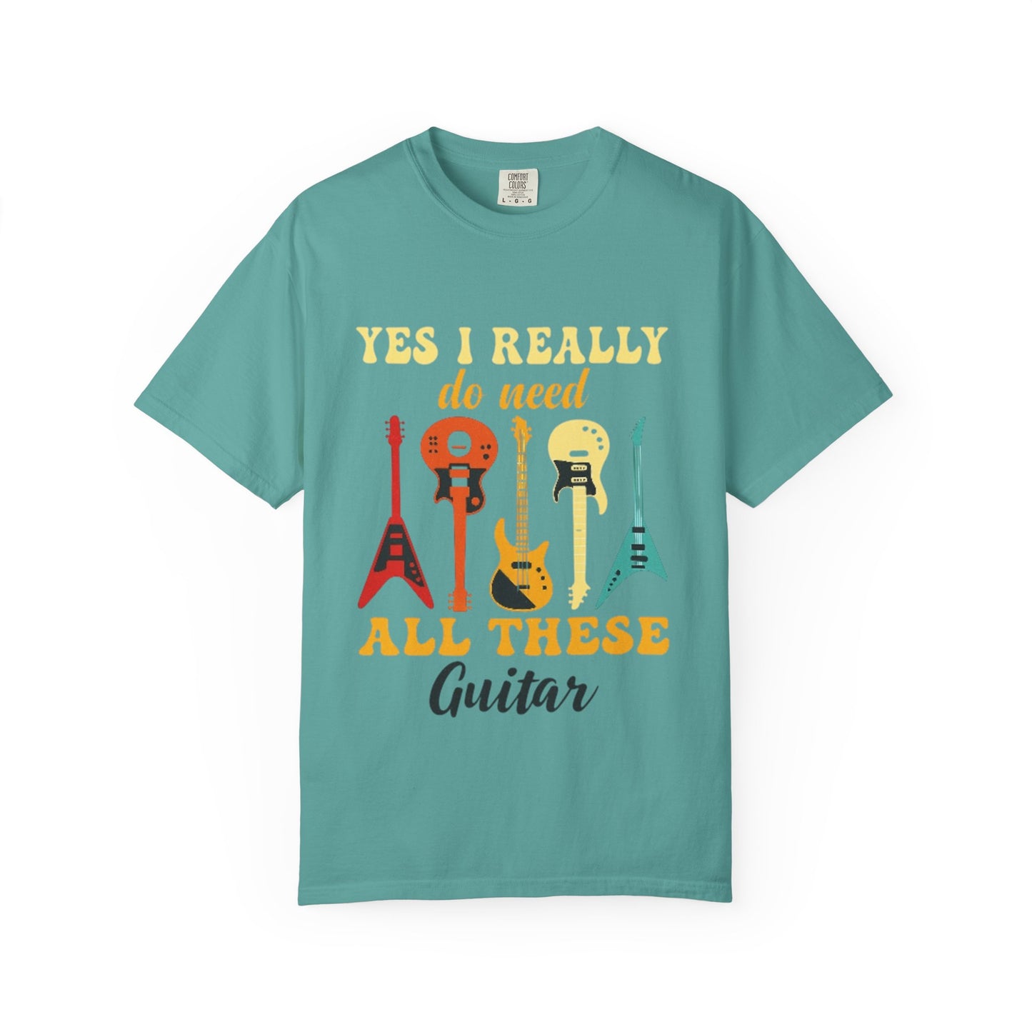 Guitar Lovers Unisex T-shirt, Music Enthusiast Gift, Fun Yes I Really Do Need All These, Casual Wear, Birthday Shirt, Music Festival Tee