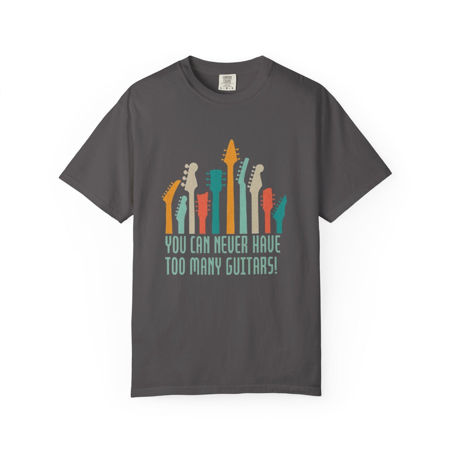 Guitar Lover Shirt – You Can Never Have Too Many Guitars – Funny Musician Gift Tee