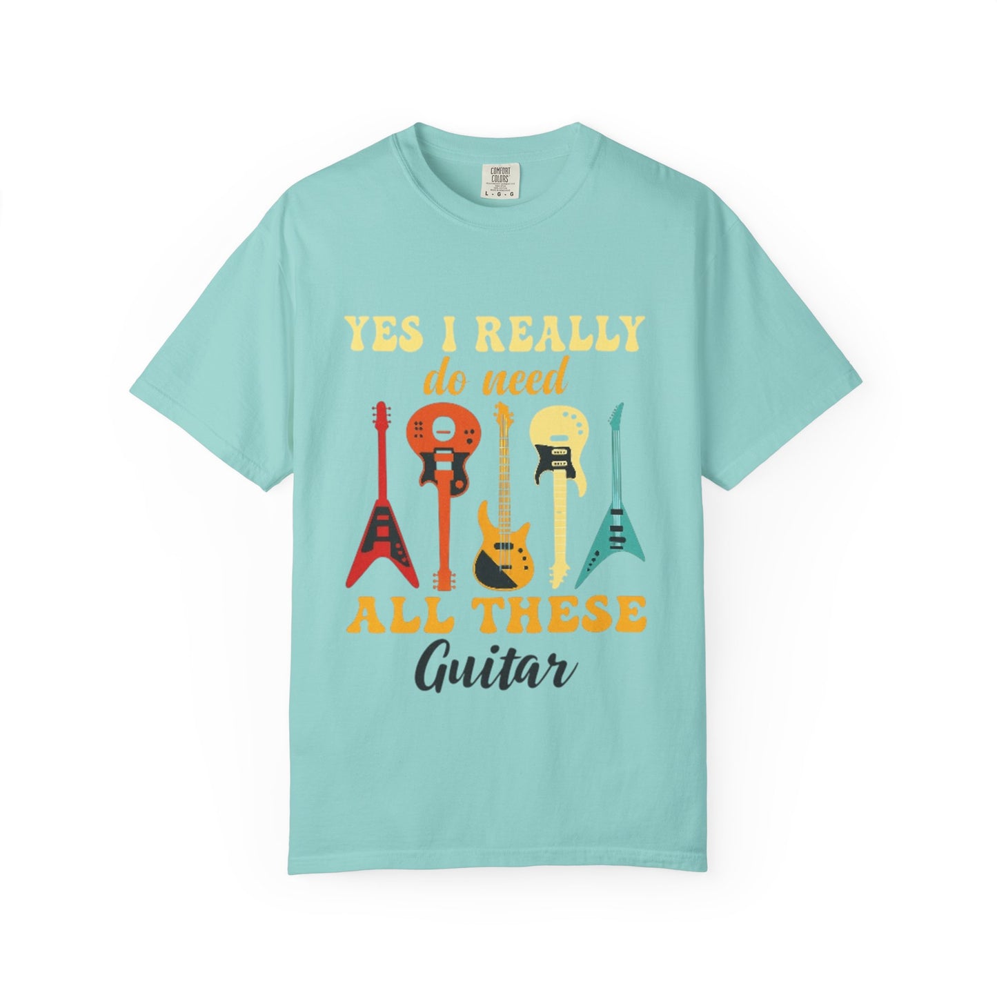 Guitar Lovers Unisex T-shirt, Music Enthusiast Gift, Fun Yes I Really Do Need All These, Casual Wear, Birthday Shirt, Music Festival Tee