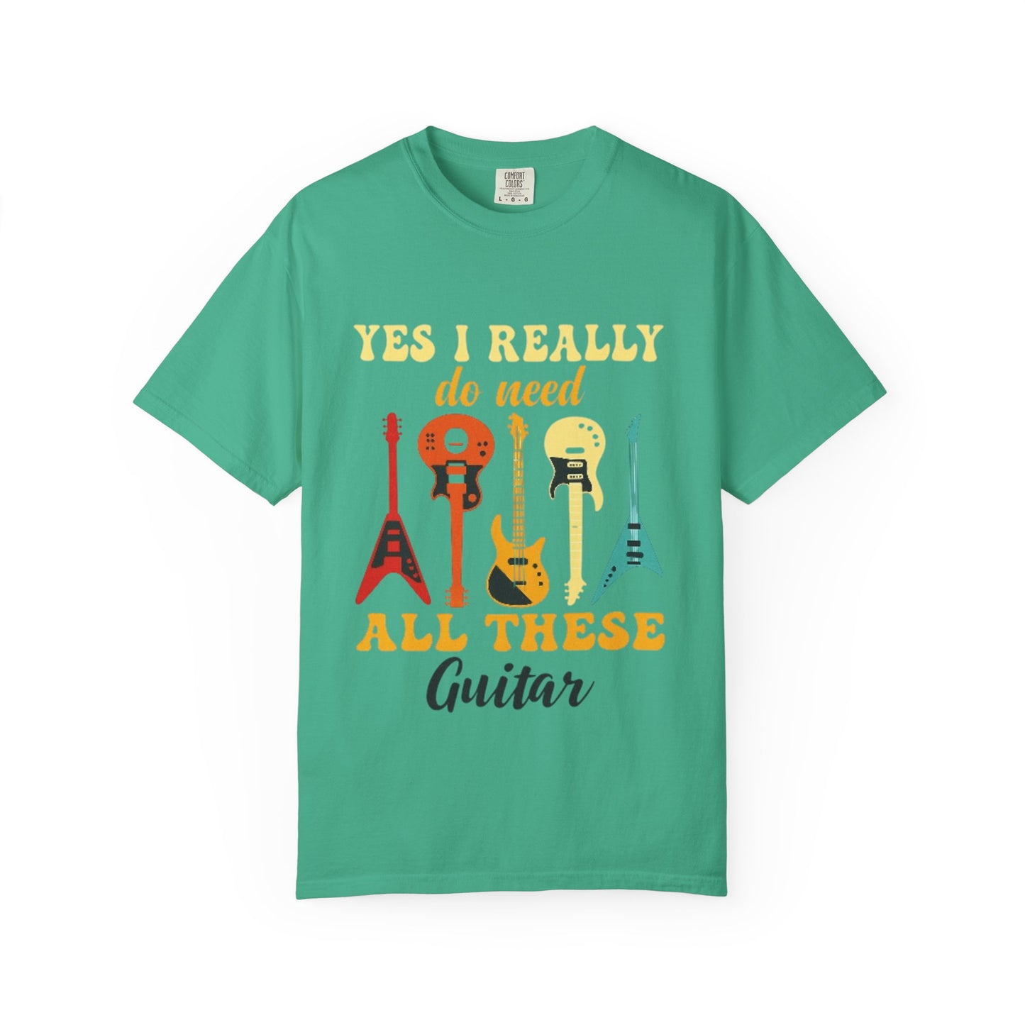 Guitar Lovers Unisex T-shirt, Music Enthusiast Gift, Fun Yes I Really Do Need All These, Casual Wear, Birthday Shirt, Music Festival Tee