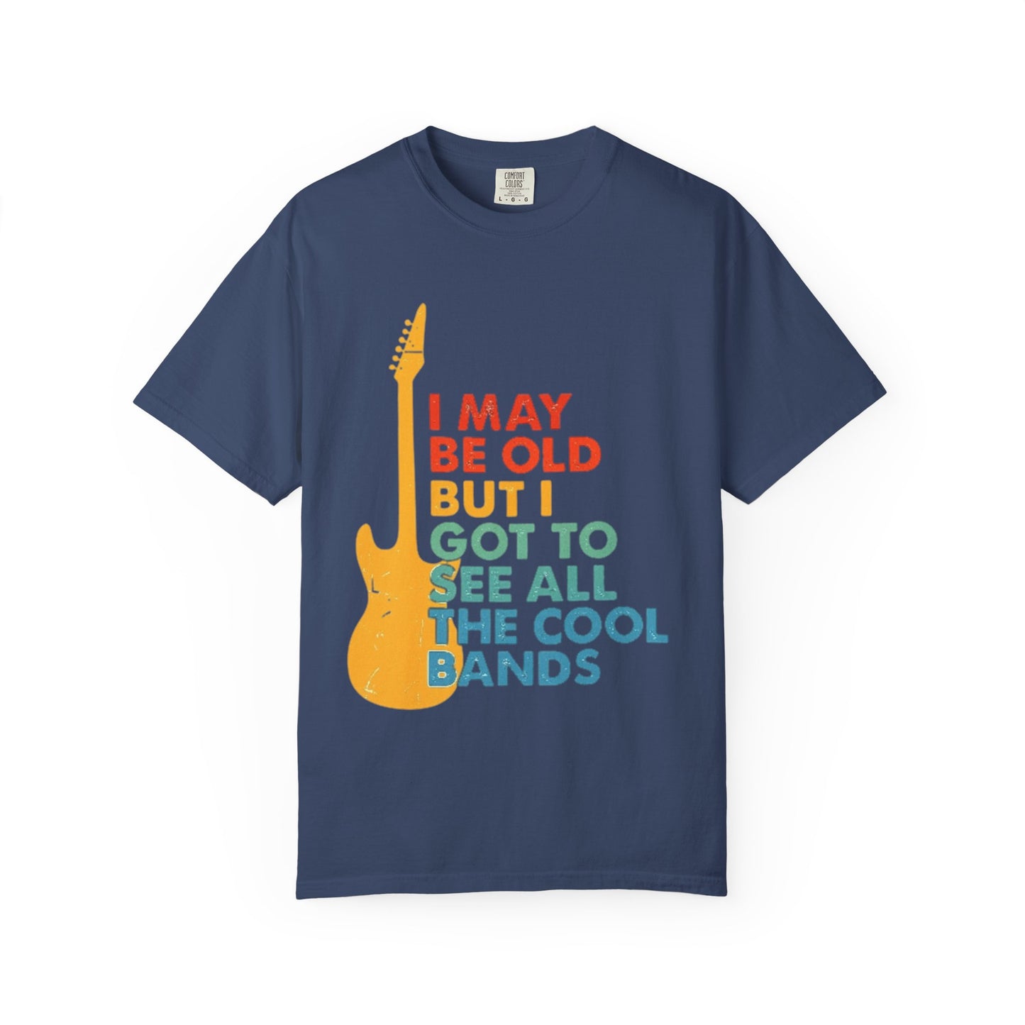 I May Be Old But I Got To See All The Cool Bands Retro Guitar T-Shirt