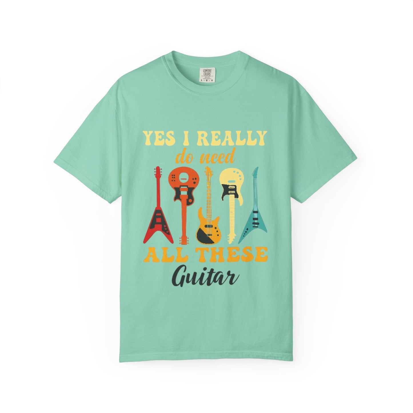 Guitar Lovers Unisex T-shirt, Music Enthusiast Gift, Fun Yes I Really Do Need All These, Casual Wear, Birthday Shirt, Music Festival Tee