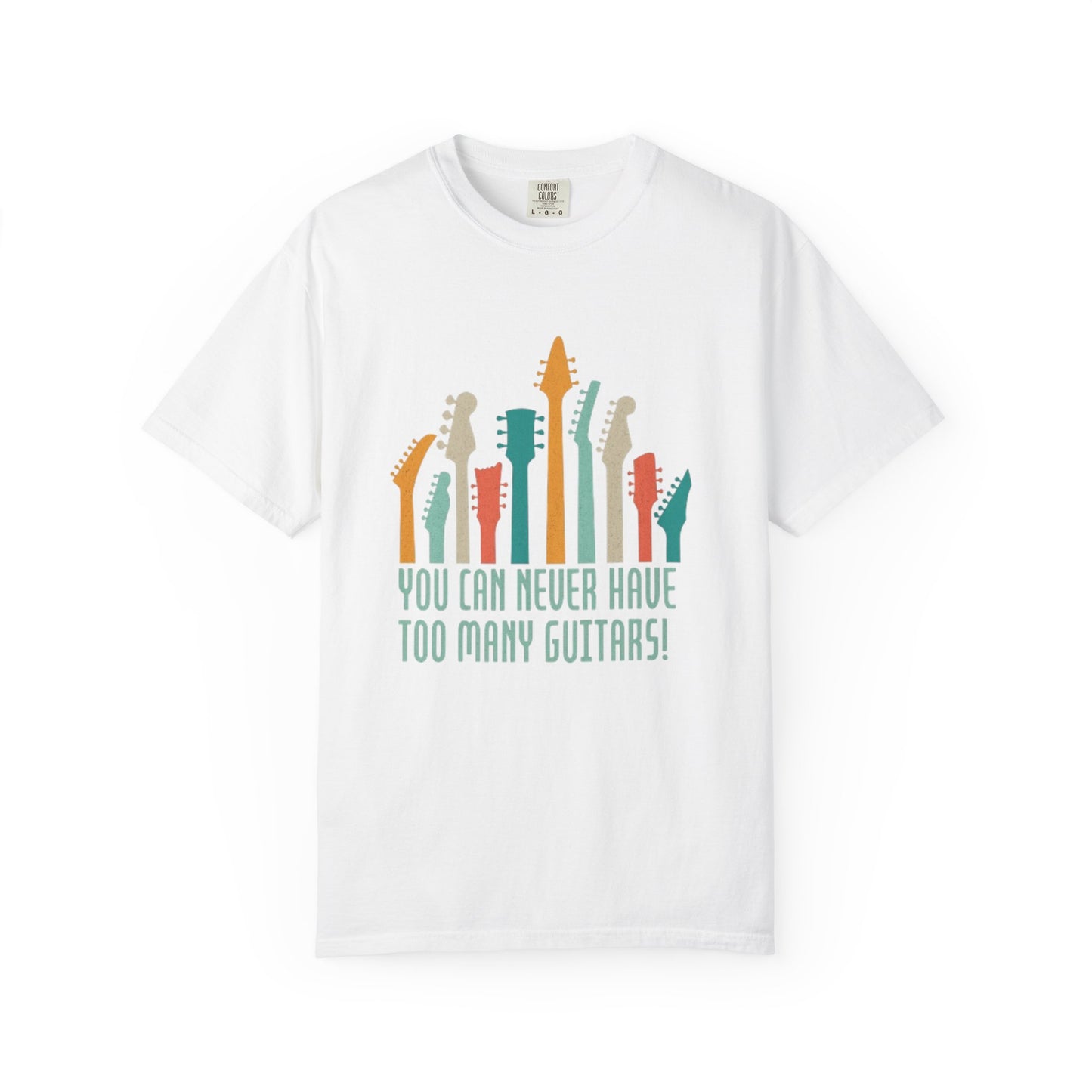Guitar Lover Shirt – You Can Never Have Too Many Guitars – Funny Musician Gift Tee