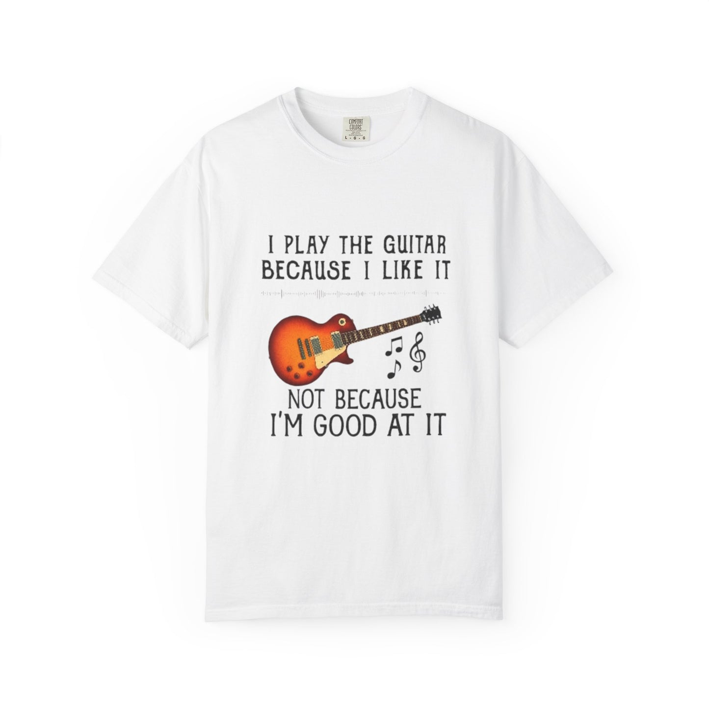 Guitar Lover T-Shirt, Gift for Musicians, Casual Tee for Music Lovers, Funny Music Quote Shirt, Unisex Cotton Tees