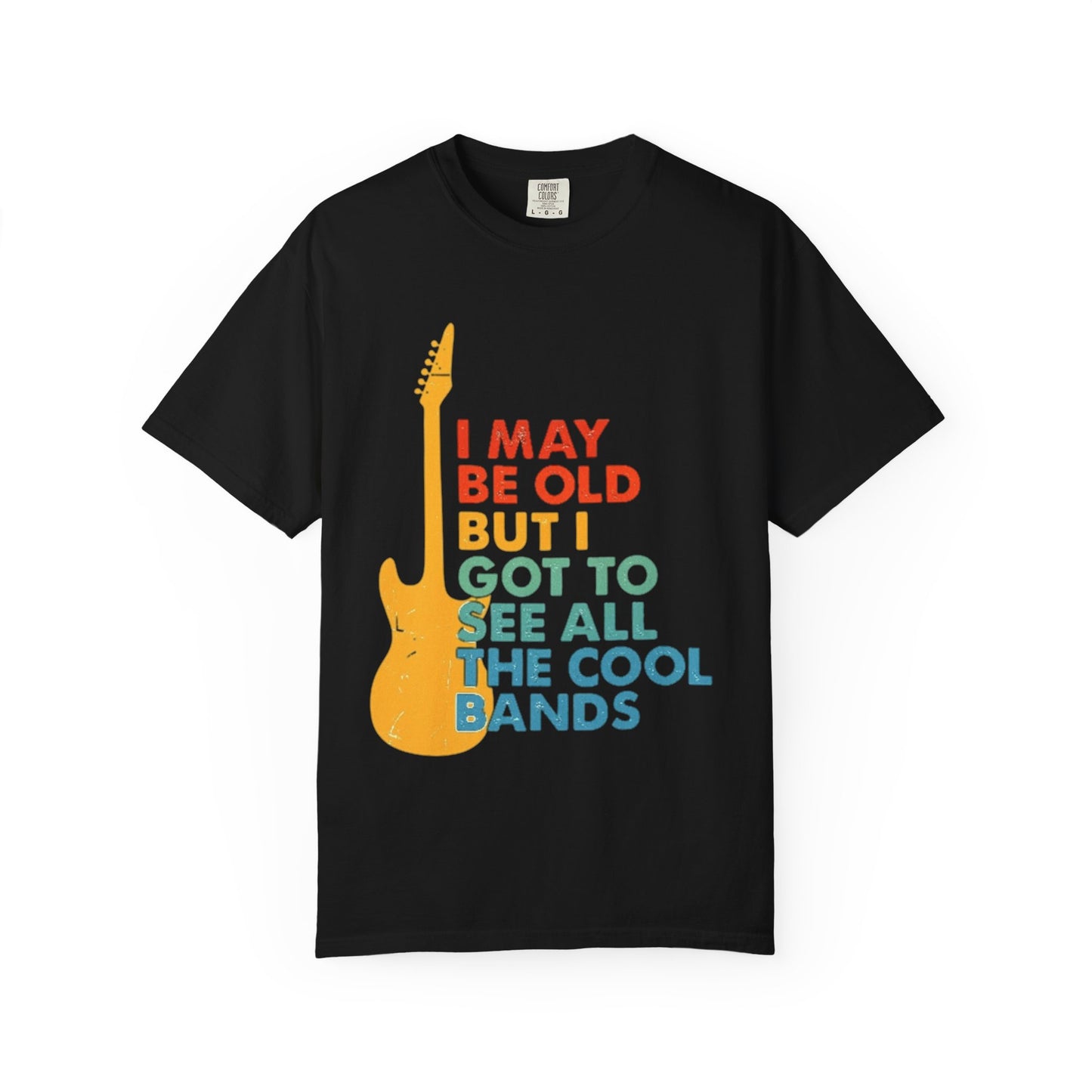 I May Be Old But I Got To See All The Cool Bands Retro Guitar T-Shirt