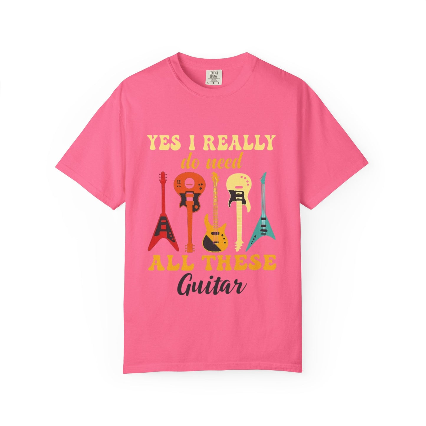 Guitar Lovers Unisex T-shirt, Music Enthusiast Gift, Fun Yes I Really Do Need All These, Casual Wear, Birthday Shirt, Music Festival Tee