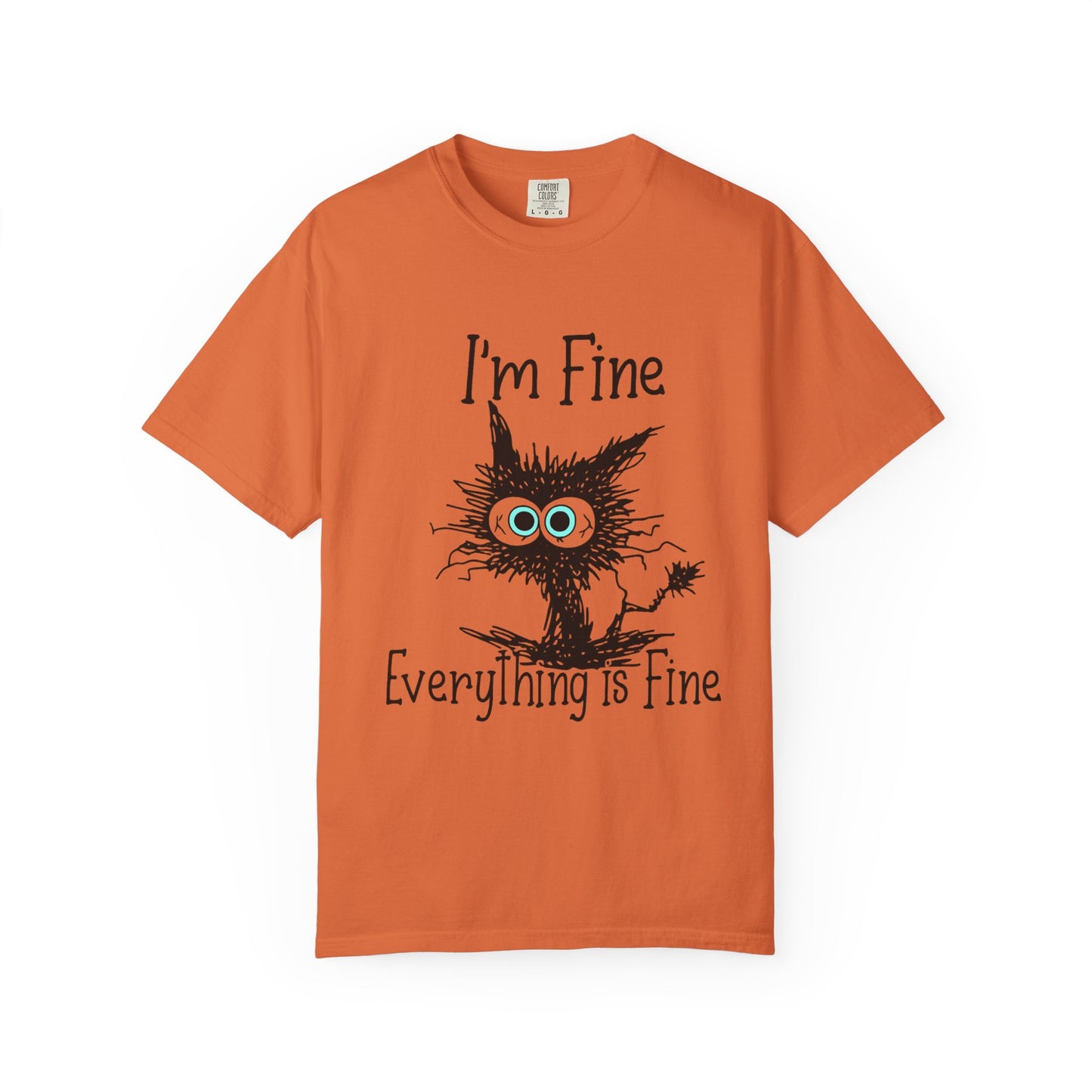 “I’m Fine Everything is Fine – Funny Cat Meme T-Shirt | Cute Sarcastic Kitty Tee”
