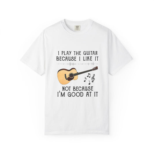 Musical Inspiration T-Shirt - I Play the Guitar, Casual Wear, Music Lover Gift, Birthday Present, Hobbyist Apparel