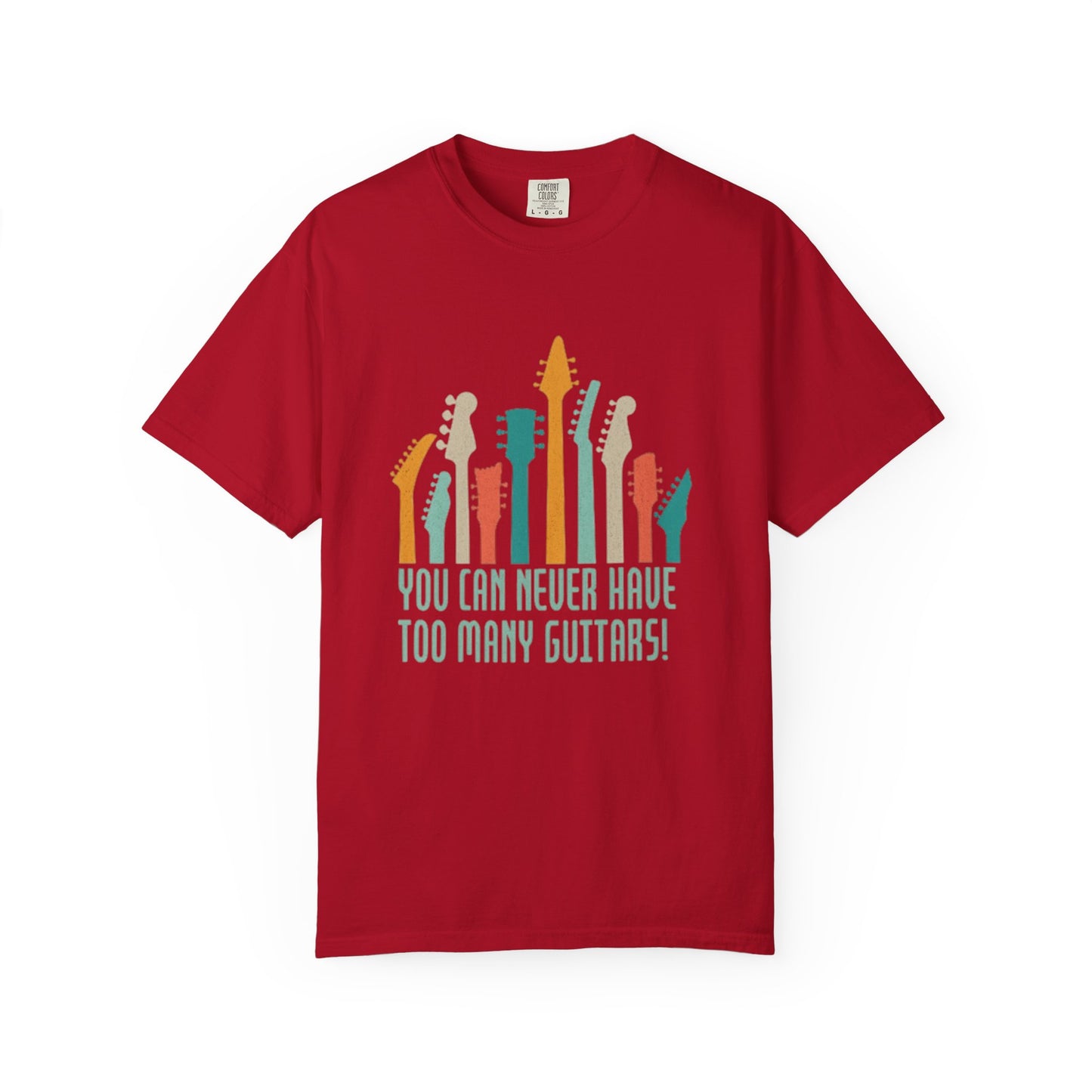 Guitar Lover Shirt – You Can Never Have Too Many Guitars – Funny Musician Gift Tee