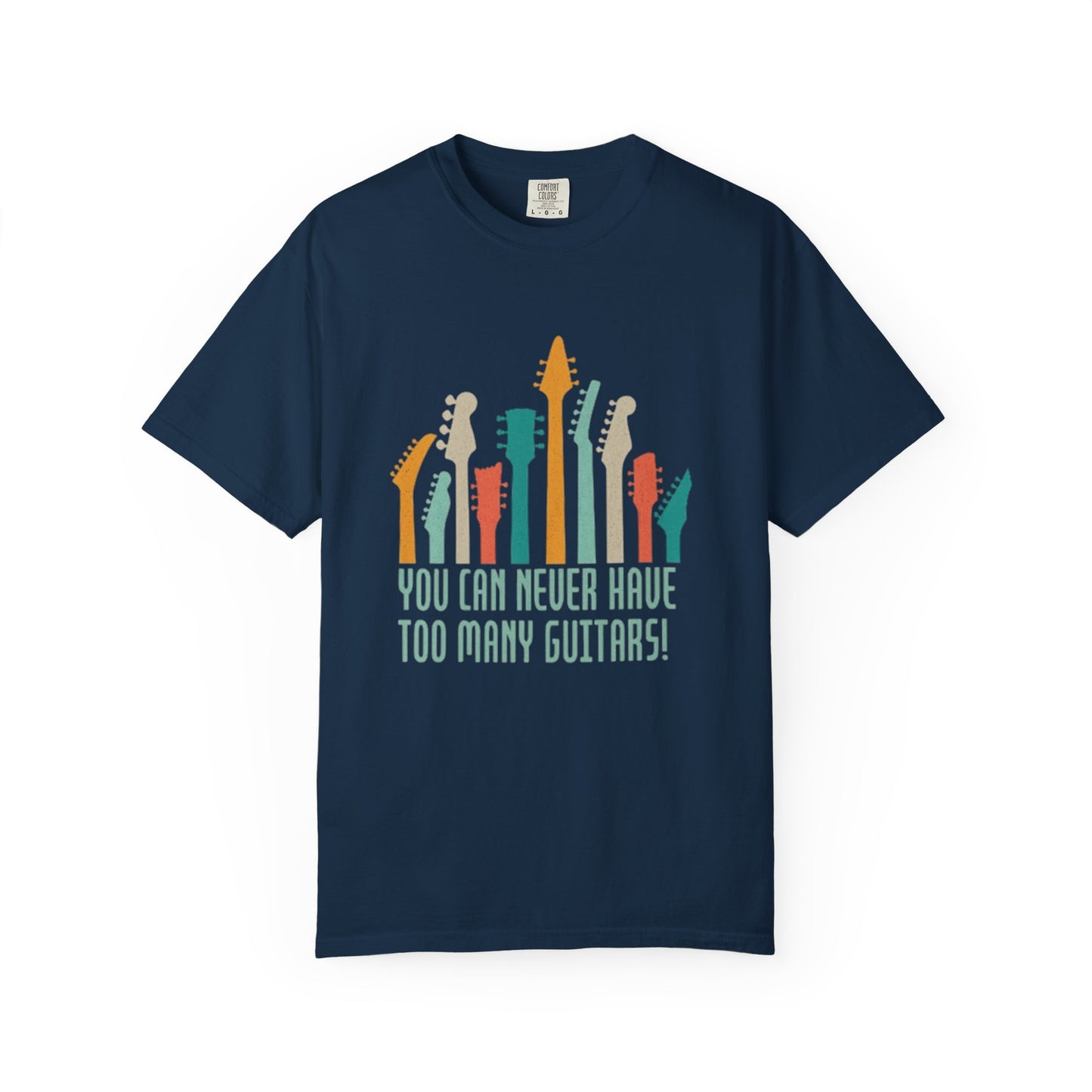Guitar Lover Shirt – You Can Never Have Too Many Guitars – Funny Musician Gift Tee