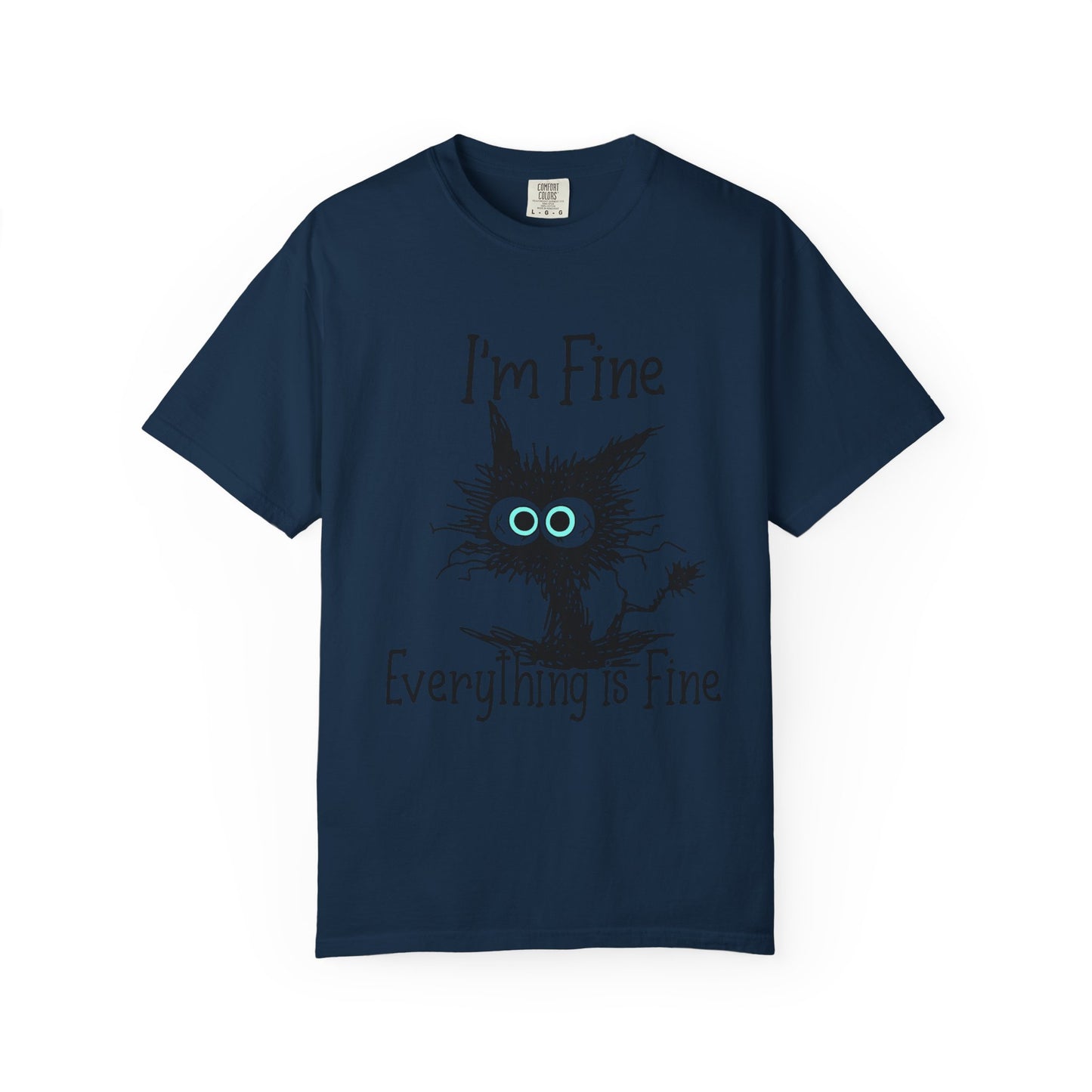 “I’m Fine Everything is Fine – Funny Cat Meme T-Shirt | Cute Sarcastic Kitty Tee”